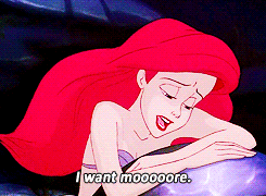 Mermaid Ariel sings "I want moooore"