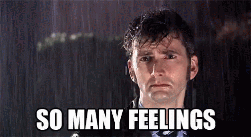David Tennant as the doctor has SO MANY FEELINGS