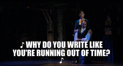 Eliza asks Hamilton, Why do you write like you're running out of time?