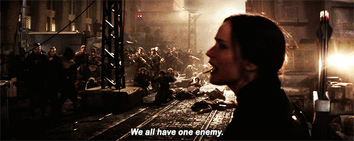 Katniss says, "We all have one enemy."