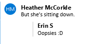 A Microsoft Word comment from Heather McCorkle says "but she's sitting down." I reply "Oopsies :D"